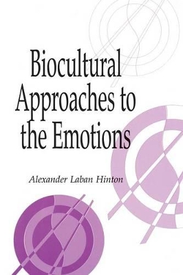 Biocultural Approaches to the Emotions book