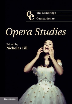 The Cambridge Companion to Opera Studies by Nicholas Till