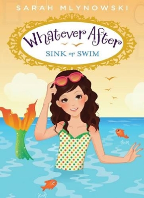 What Ever After: #3 Sink or Swim book
