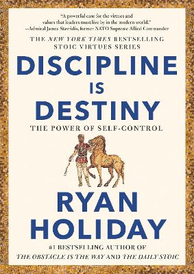 Discipline Is Destiny: The Power of Self-Control book