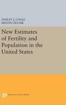 New Estimates of Fertility and Population in the United States by Ansley Johnson Coale