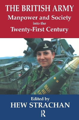 The British Army, Manpower and Society into the Twenty-first Century book