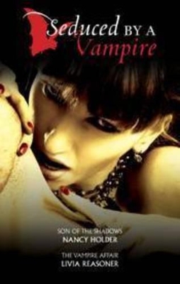 Seduced By A Vampire Bk 2/Son Of The Shadows/The Vampire Affair book