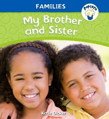 Popcorn: Families: My Brother and Sister book