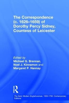 The Correspondence (c. 1626�1659) of Dorothy Percy Sidney, Countess of Leicester book