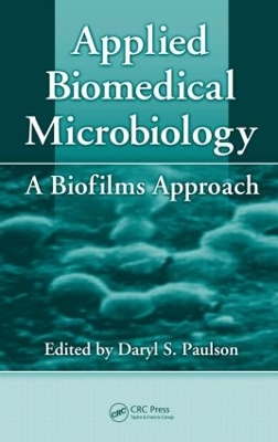 Applied Biomedical Microbiology by Daryl S. Paulson