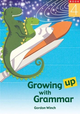 Growing up with Grammar by Gordon Winch