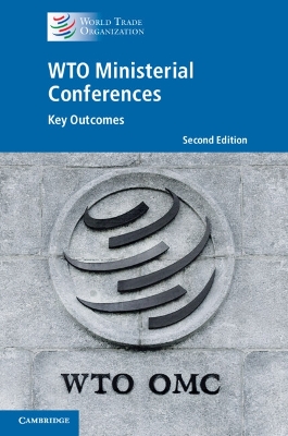 WTO Ministerial Conferences: Key Outcomes book