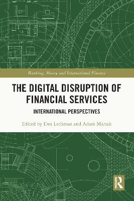 The Digital Disruption of Financial Services: International Perspectives book