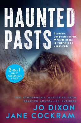 Haunted Pasts: A bind up of two thrilling mysteries from beloved Australian authors book
