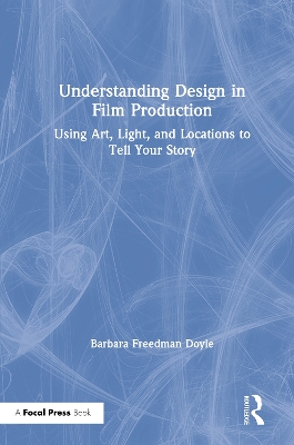 Understanding Production Design by Barbara Freedman Doyle