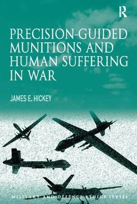 Precision-guided Munitions and Human Suffering in War book