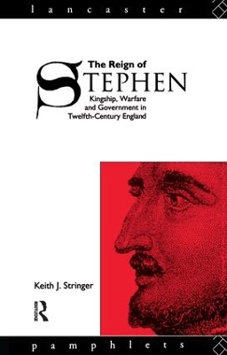 The Reign of Stephen by Keith J. Stringer
