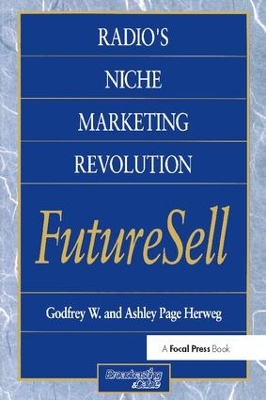 Radios Niche Marketing Revolution FutureSell by Ashley Herweg