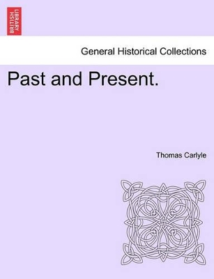 Past and Present. by Thomas Carlyle