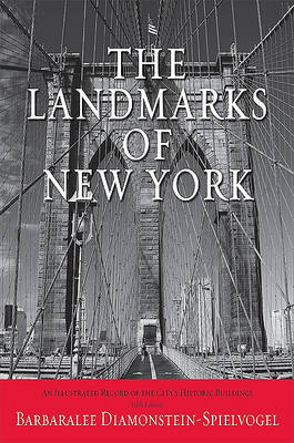 The Landmarks of New York, Fifth Edition by Barbaralee Diamonstein-Spielvogel