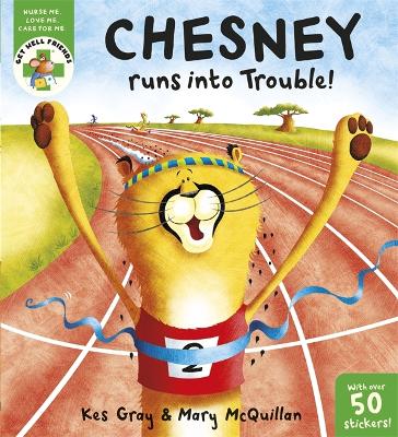 Get Well Friends: Chesney Runs into Trouble by Kes Gray