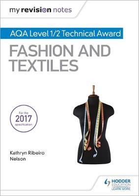 My Revision Notes: AQA Level 1/2 Technical Award Fashion and Textiles book