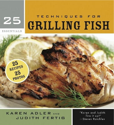 25 Essentials: Techniques for Grilling Fish book