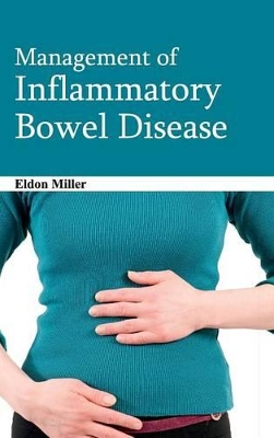 Management of Inflammatory Bowel Disease by Eldon Miller