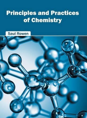 Principles and Practices of Chemistry book