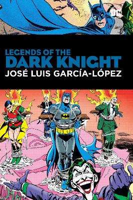 Legends of the Dark Knight: Jose Luis Garcia Lopez book