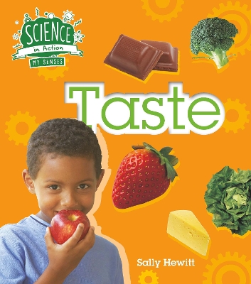 The Senses: Taste by Sally Hewitt