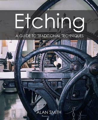 Etching: A guide to traditional techniques book