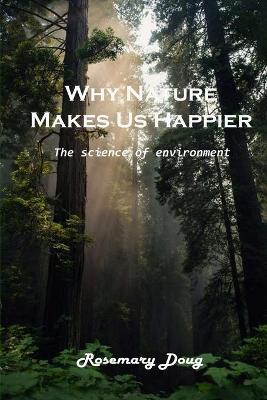 Why Nature Makes Us Happier: Amazing background book
