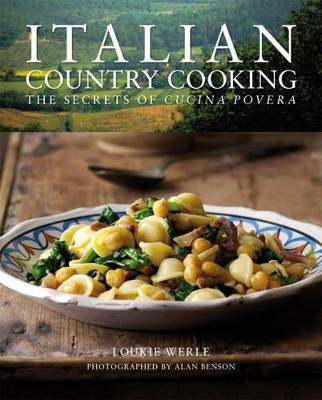 Italian Country Cooking: The Secrets of Cucina Povera book