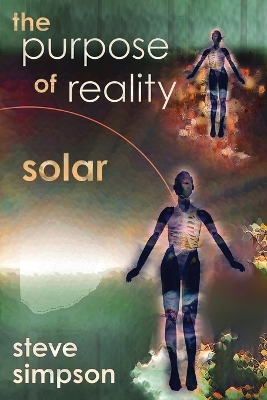 The Purpose of Reality: Solar book