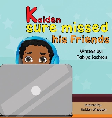 Kaiden Sure Missed His Friends by Takiya Jackson