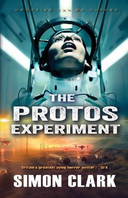 The Protos Experiment: A Gripping Dystopian Sci-Fi/Horror Thriller from the Author of Blood Crazy book
