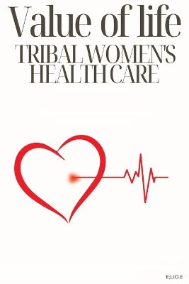 Value o lfoe: Tribal Women's Health Care book