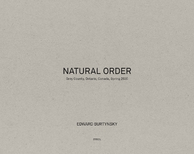 Edward Burtynsky: Natural Order by Edward Burtynsky