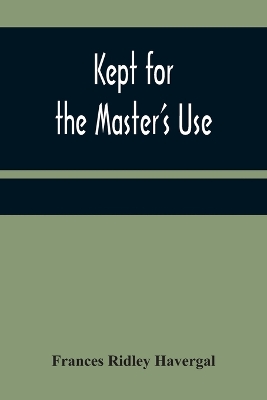 Kept for the Master's Use book