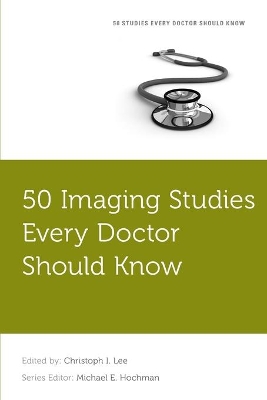 50 Imaging Studies Every Doctor Should Know book