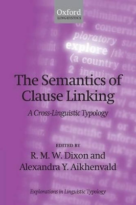 The Semantics of Clause Linking: A Cross-Linguistic Typology book