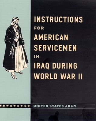 Instructions for American Servicemen in Iraq During World War II book