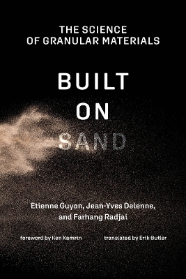 Built on Sand: The Science of Granular Materials book