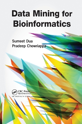 Data Mining for Bioinformatics by Sumeet Dua