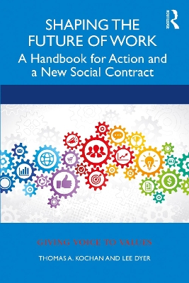 Shaping the Future of Work: A Handbook for Action and a New Social Contract book