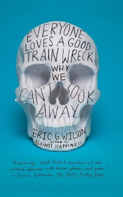 Everyone Loves a Good Train Wreck book