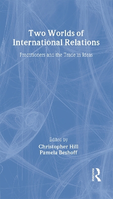 Two Worlds of International Relations by Pamela Beshoff