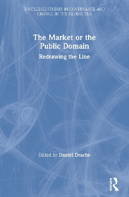 The Market or the Public Domain by Daniel Drache