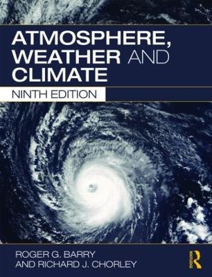 Atmosphere, Weather and Climate by Roger G. Barry