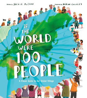If the World Were 100 People: A Visual Guide to Our Global Village book