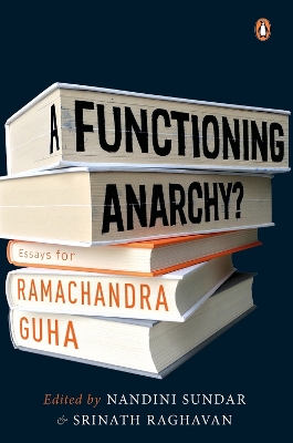 A Functioning Anarchy?: Essays for Ramachandra Guha book