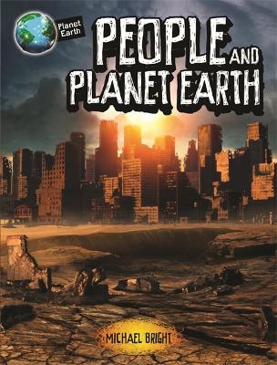 Planet Earth: People and Planet Earth by Michael Bright