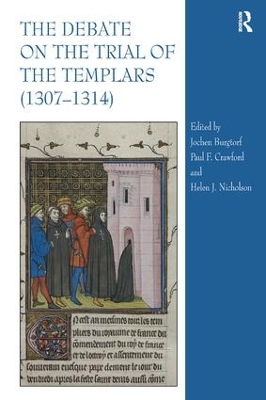 Debate on the Trial of the Templars (1307-1314) by Helen Nicholson